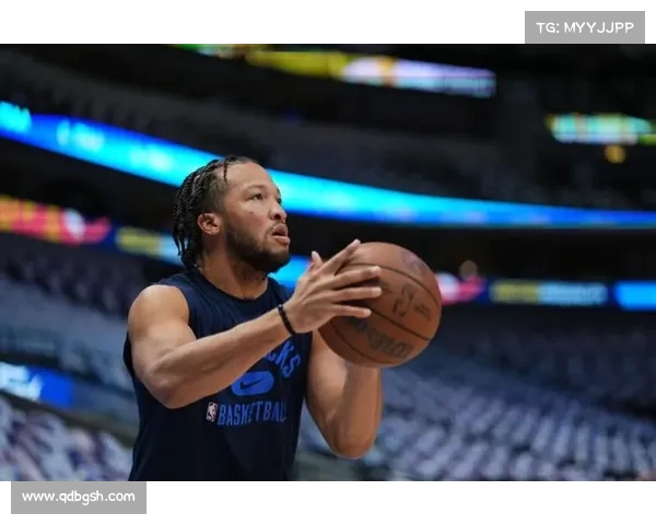 从布伦森的话看独行侠:谨慎决策如何影响球队发展(nba独行侠布朗) 从布伦森的话看独行侠:谨慎决策如何影响球队发展(nba独行侠布朗)